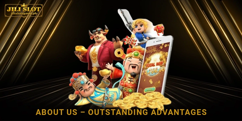 About Us – Outstanding Advantages