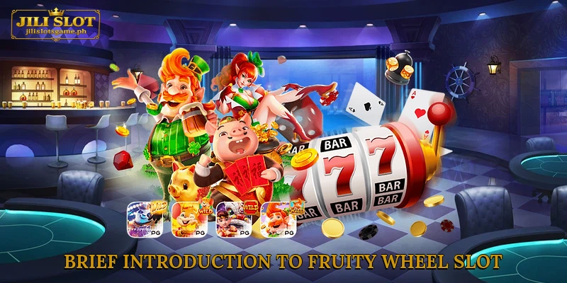 Brief Introduction to Fruity Wheel Slot