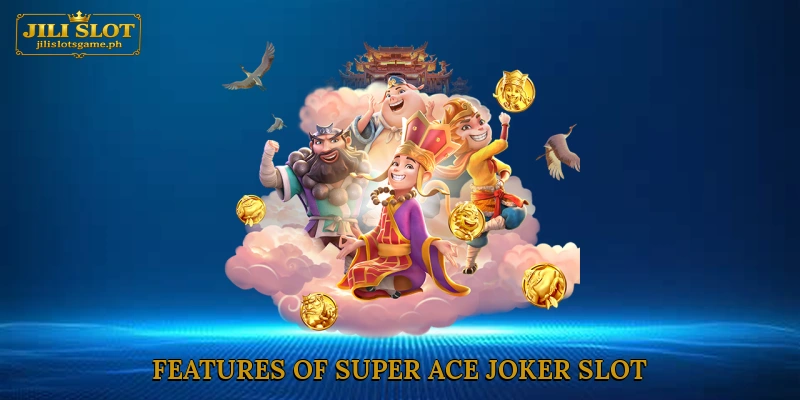 Features of Super Ace Joker slot