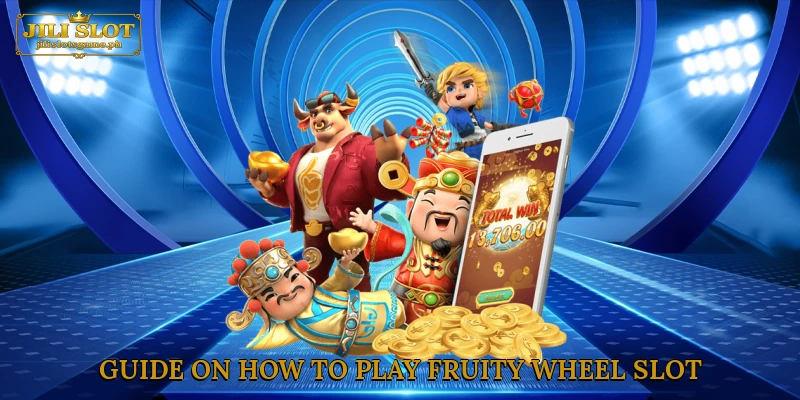 Guide on How to Play Fruity Wheel Slot
