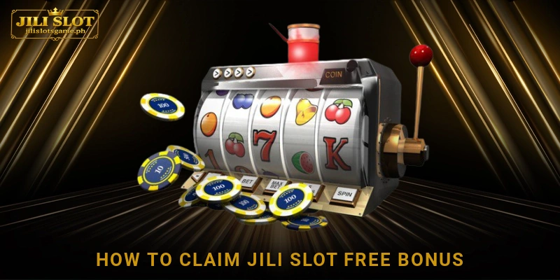 How to Claim Jili Slot Free Bonus