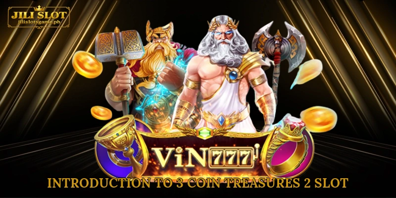 Introduction to 3 Coin Treasures 2 Slot
