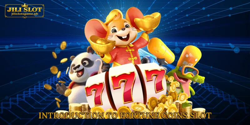 Introduction to Fortune Coins Slot