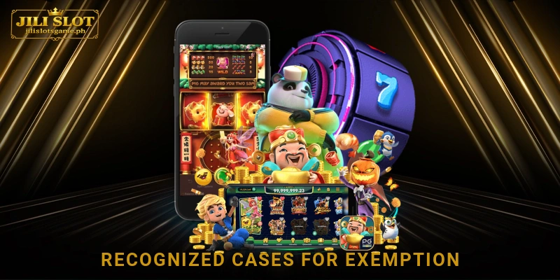 Recognized Cases for Exemption
