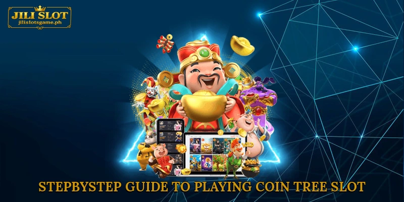 Step-by-Step Guide to Playing Coin Tree Slot