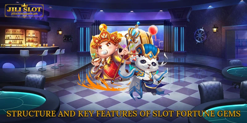 Structure and Key Features of Slot Fortune Gems