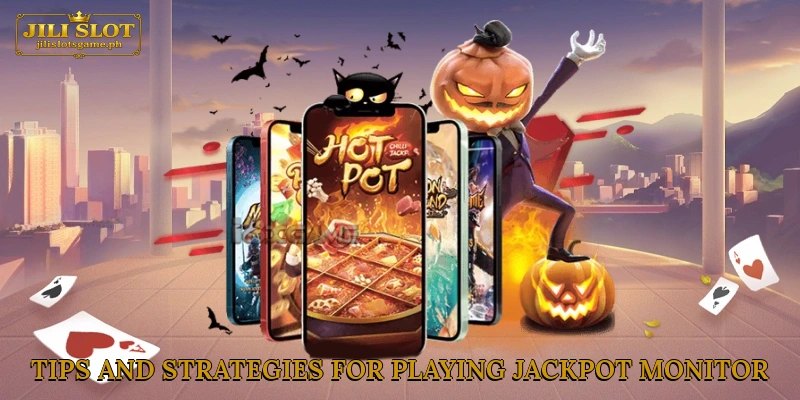 Tips and strategies for playing Slot Jackpot Monitor Jili