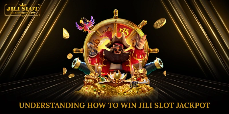 Understanding How to Win Jili Slot Jackpot