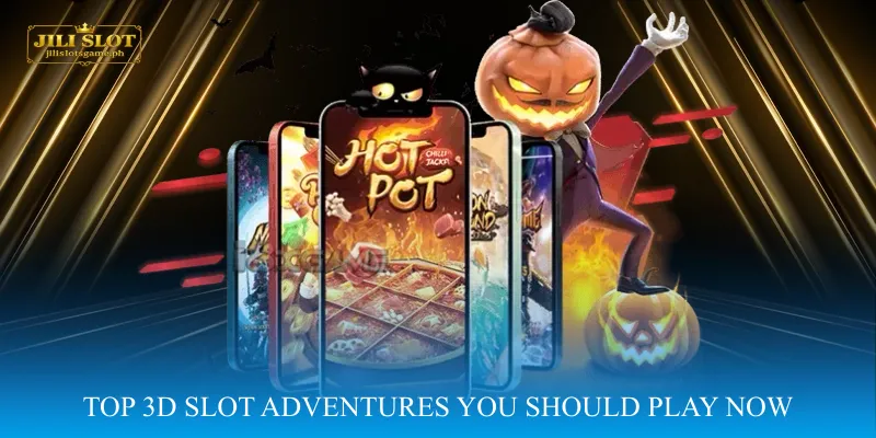 Top 3D Slot Adventures You Should Play Now