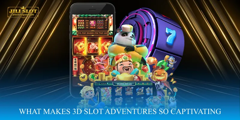 What Makes 3D Slot Adventures So Captivating
