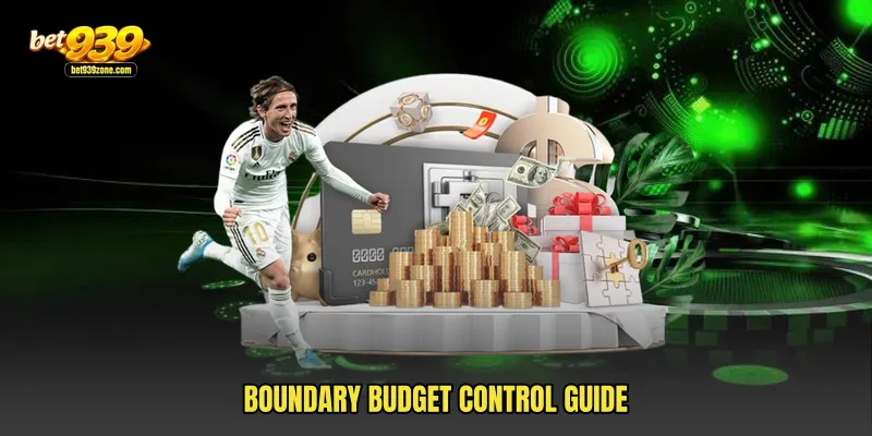 Boundary Budget Control Guide