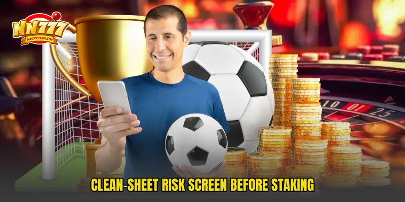 Clean-sheet risk screen before staking