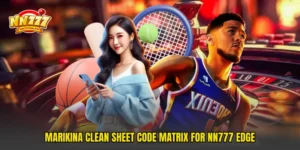 Marikina Clean Sheet Code Matrix For NN777 Edge