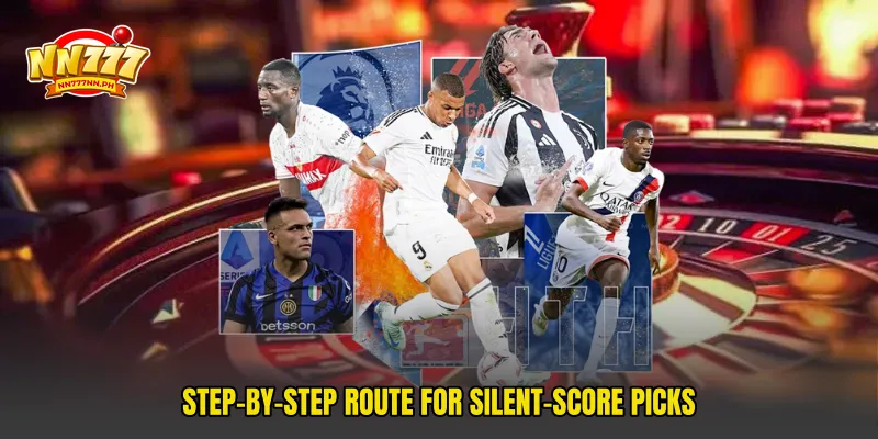 Step-by-step route for silent-score picks